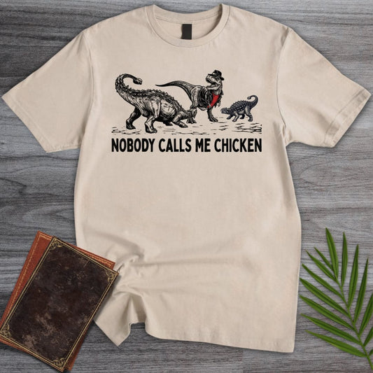 T-Shirt Sand / S Nobody Calls Me Chicken T.rex T-Shirt