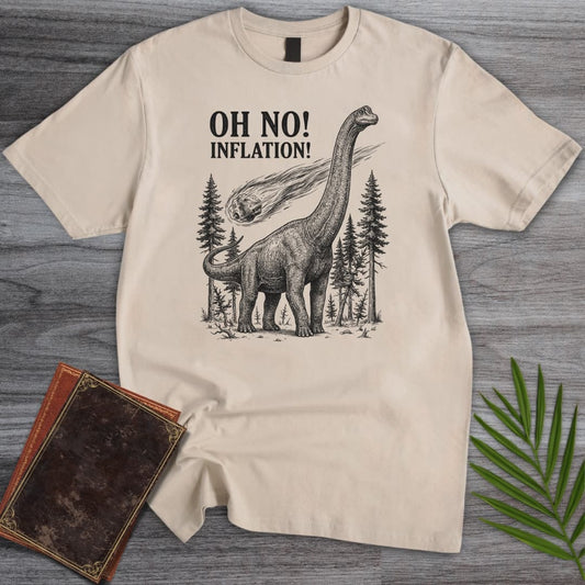 T-Shirt Sand / S Oh No! Inflation! T-Shirt