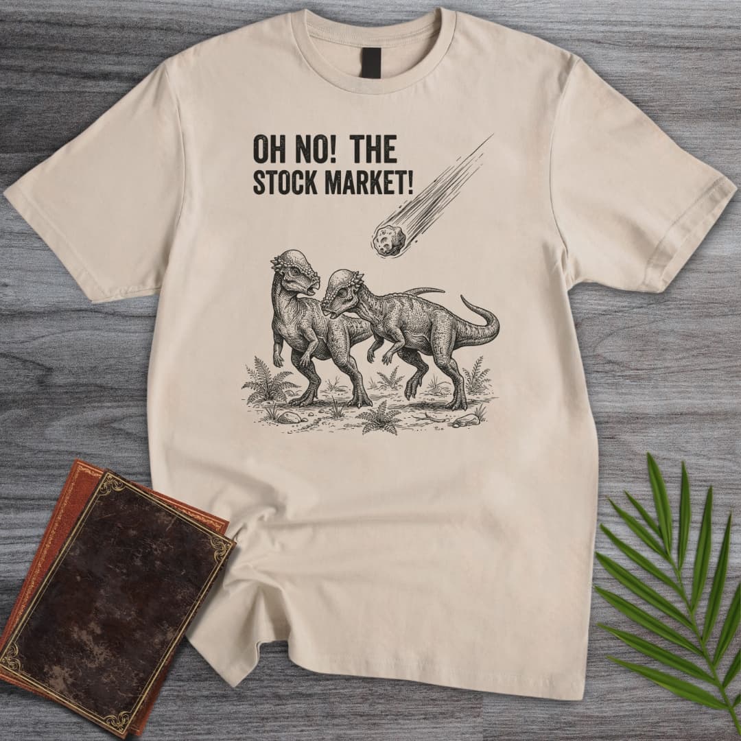 T-Shirt Sand / S Oh No! The Stock Market! T-Shirt
