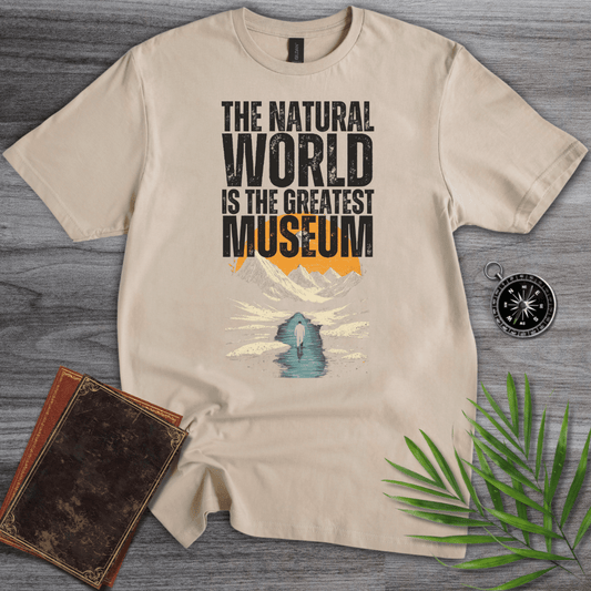 T-Shirt Sand / S The Natural World Greatest Museum! T-Shirt