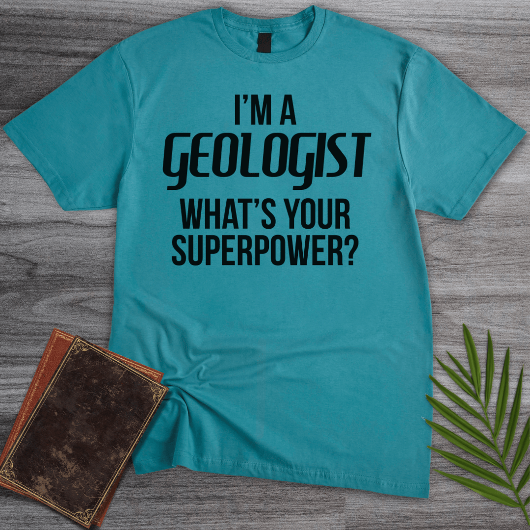 T-Shirt Tropical Blue / S I'm a GEOLOGIST T-Shirt