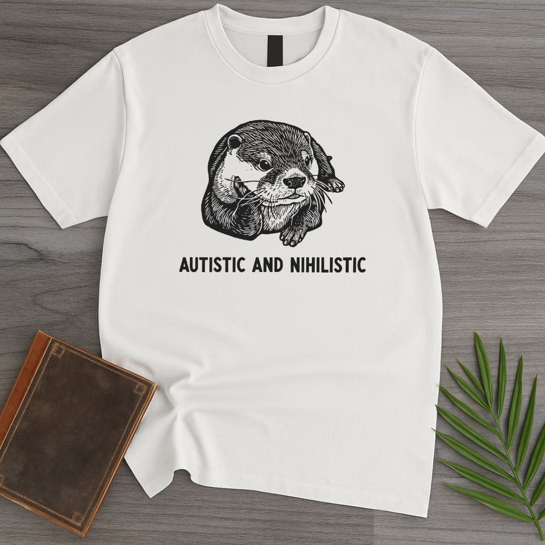 T-Shirt White / S Autistic and Nihilistic T-Shirt