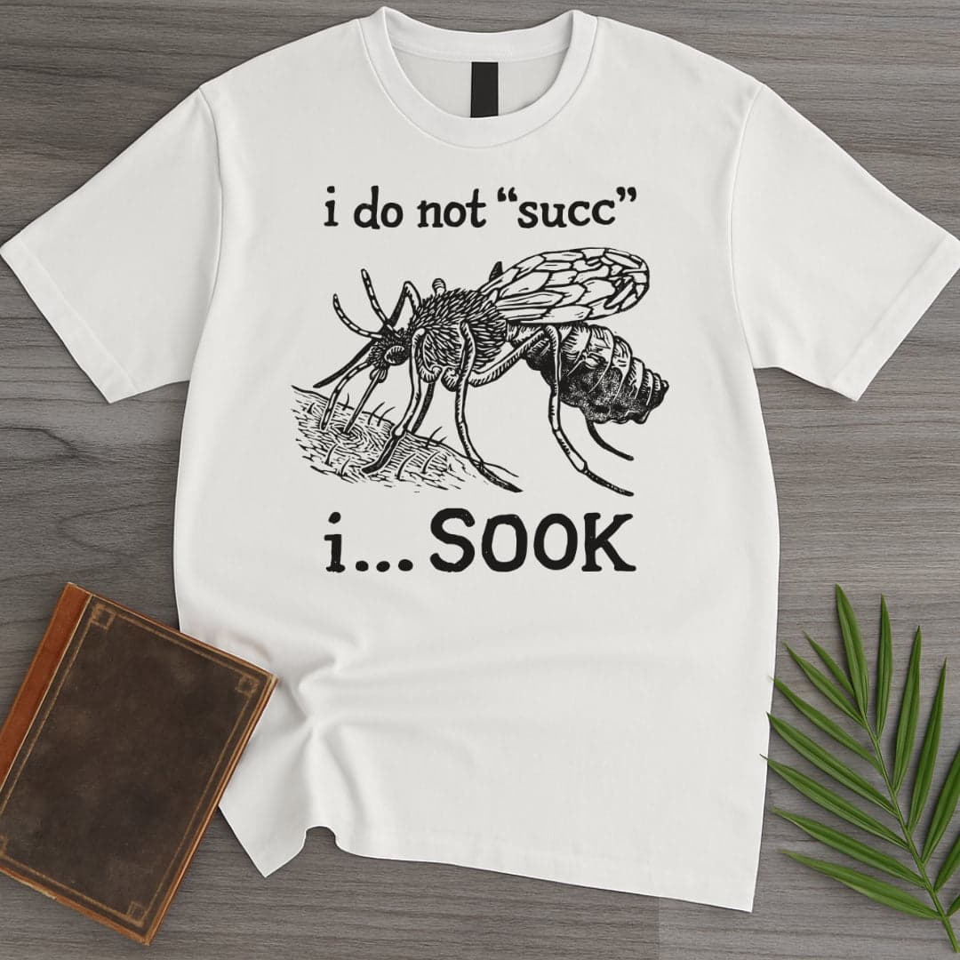 T-Shirt White / S I Do Not Succ I SOOK T-Shirt