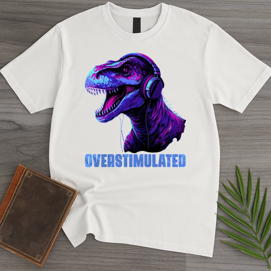 T-Shirt White / S Overstimulated Dino'tism T-Shirt