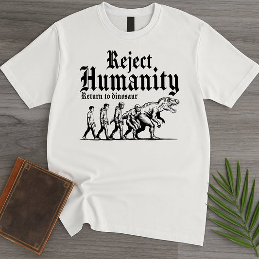 T-Shirt White / S Reject Humanity, Return to Dino T-Shirt